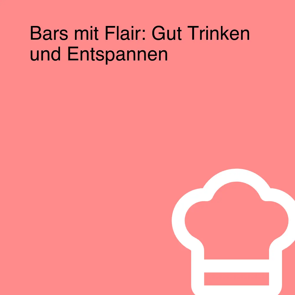 Bars mit Flair: Gut Trinken und Entspannen Bars mit Flair: Gut Trinken und Entspannen