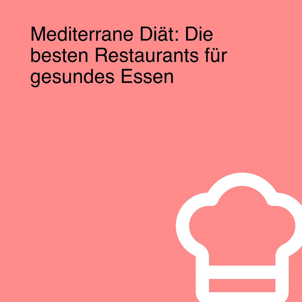 Mediterrane Diät: Die besten Restaurants für gesundes Essen
