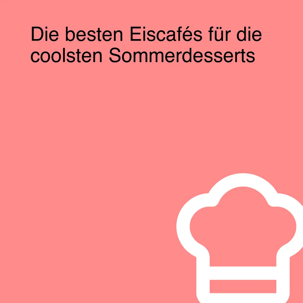 Die besten Eiscafés für die coolsten Sommerdesserts