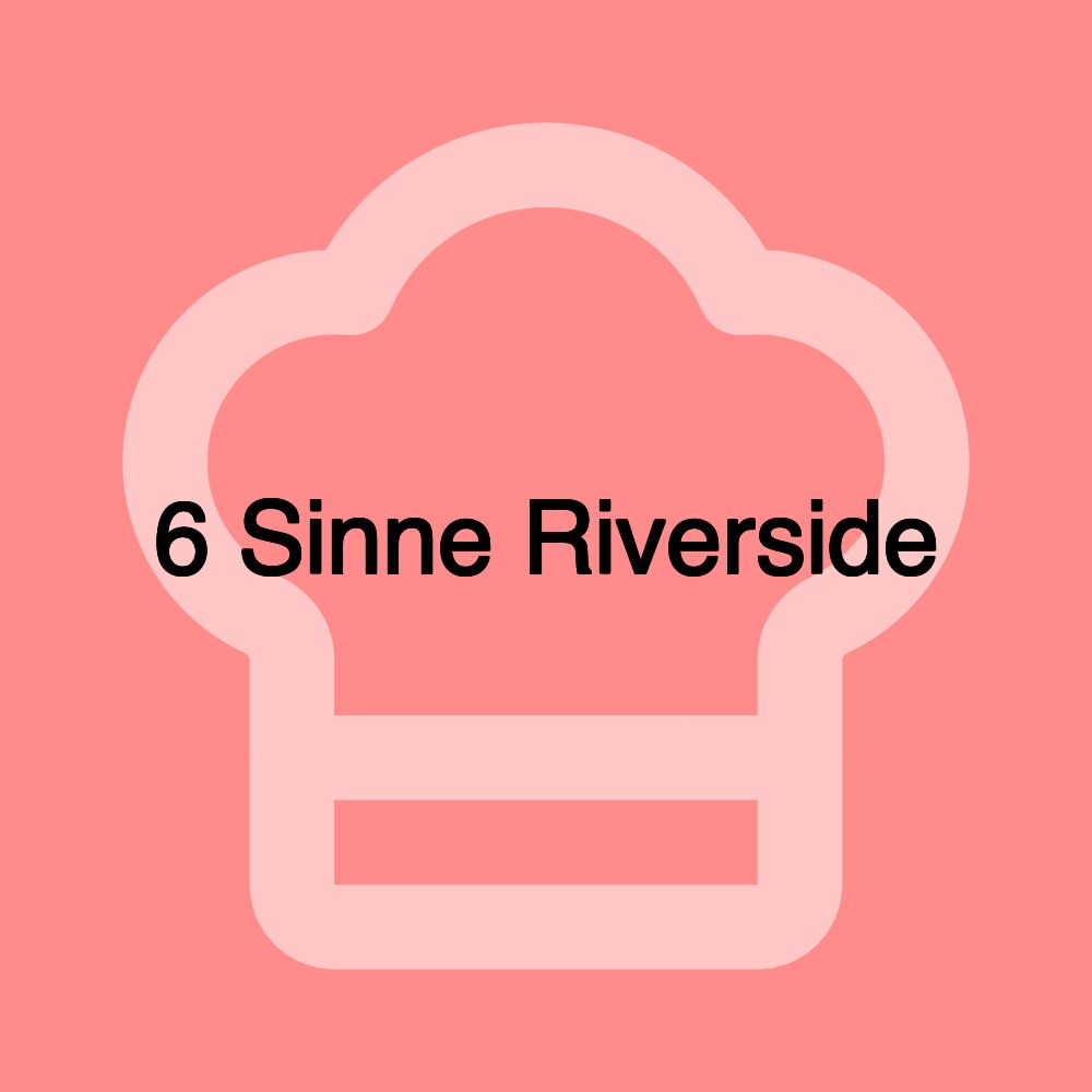 6 Sinne Riverside