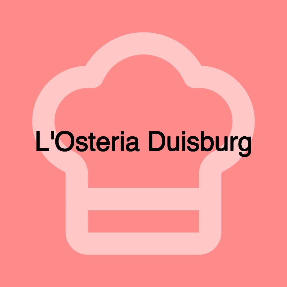 L'Osteria Duisburg L'Osteria Duisburg