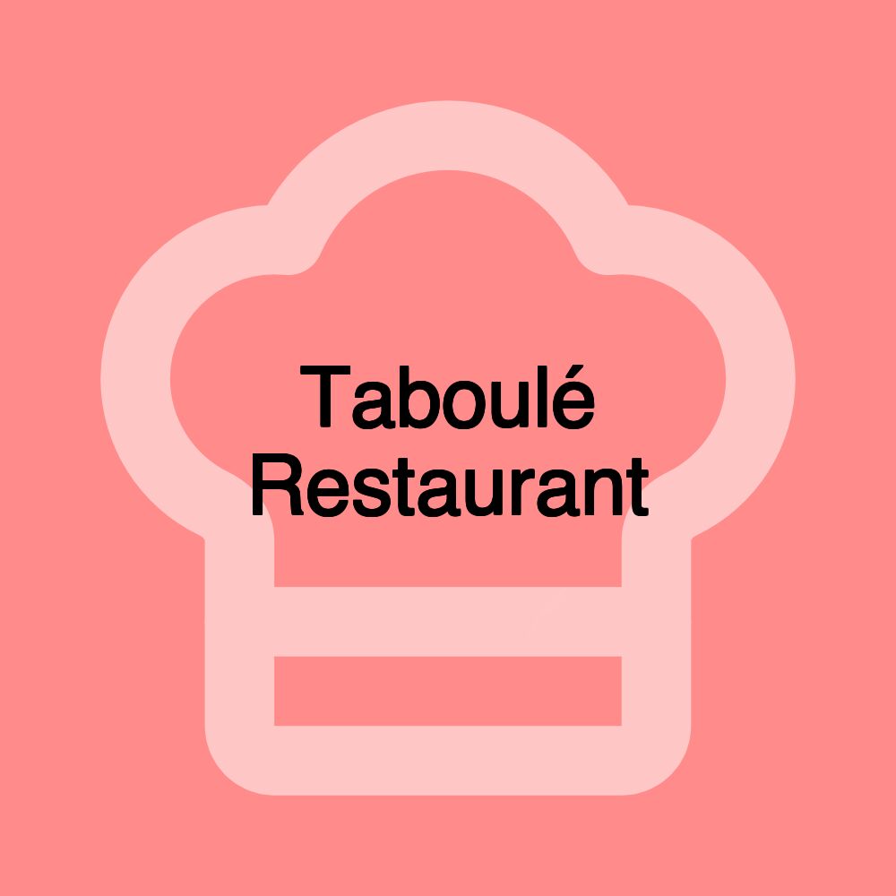 Taboulé Restaurant Taboulé Restaurant