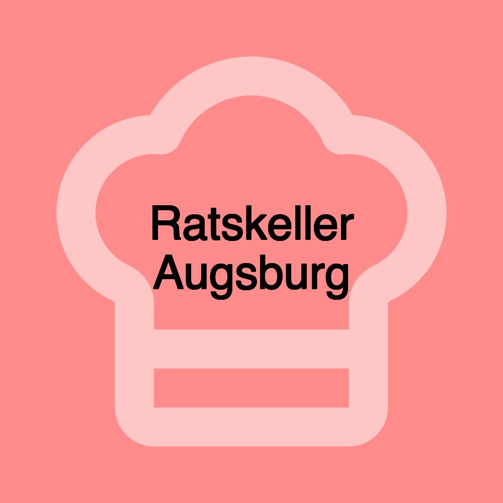 Ratskeller Augsburg Ratskeller Augsburg