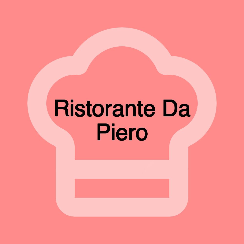 Ristorante Da Piero Ristorante Da Piero