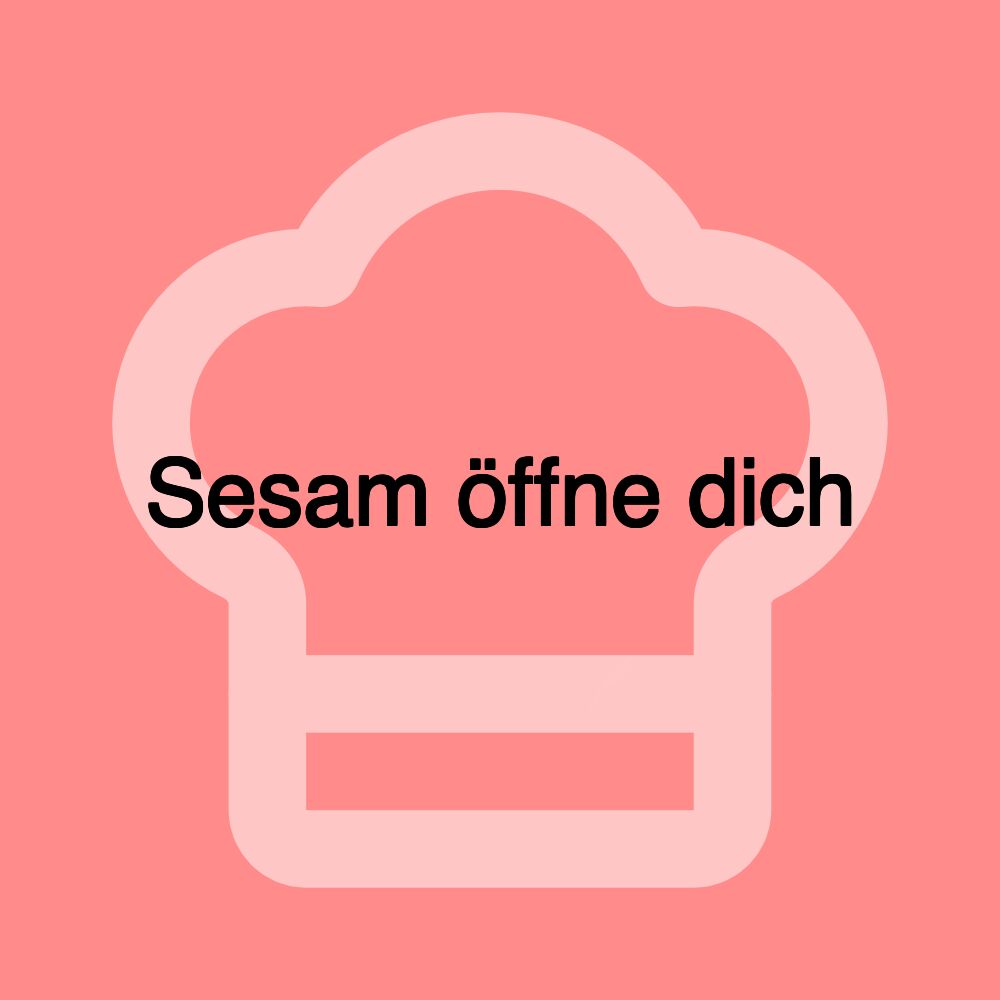 Sesam öffne dich