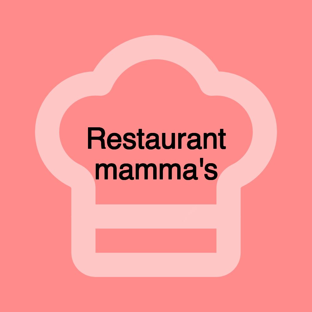 Restaurant mamma's Restaurant mamma's