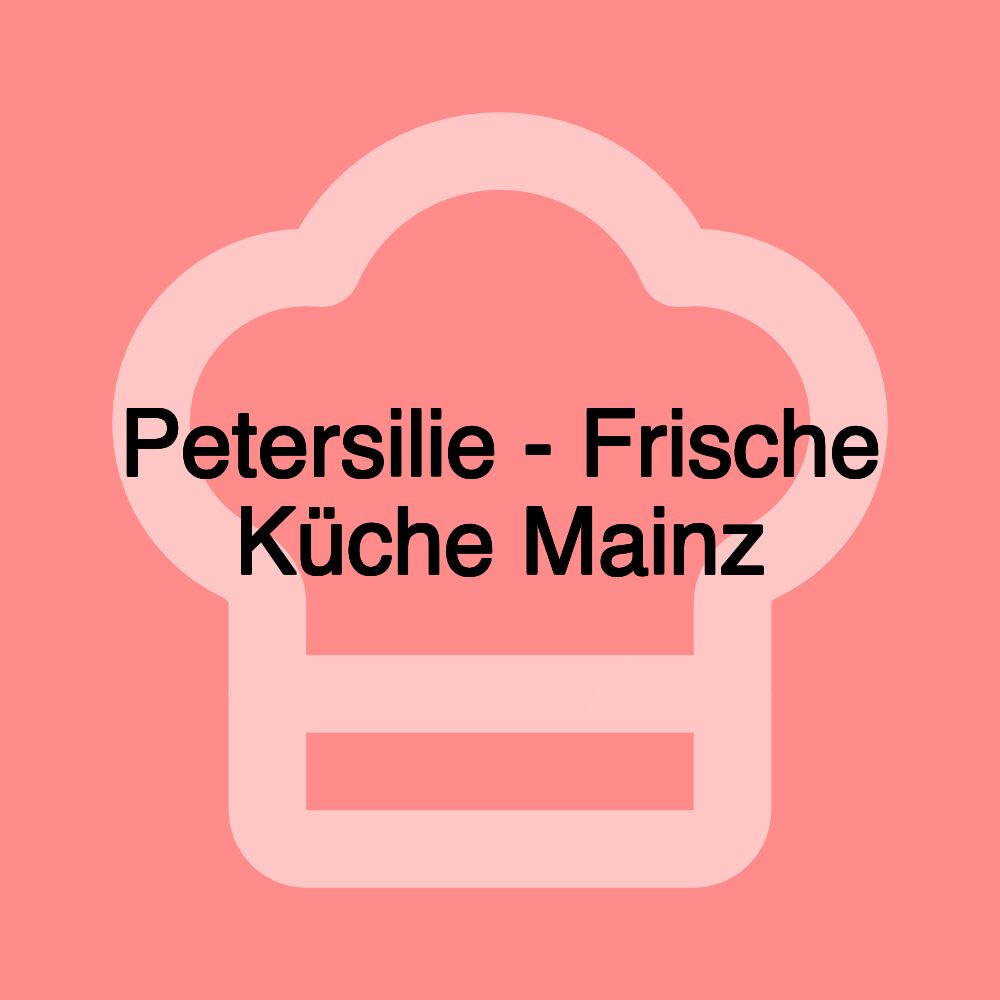 Petersilie - Frische Küche Mainz