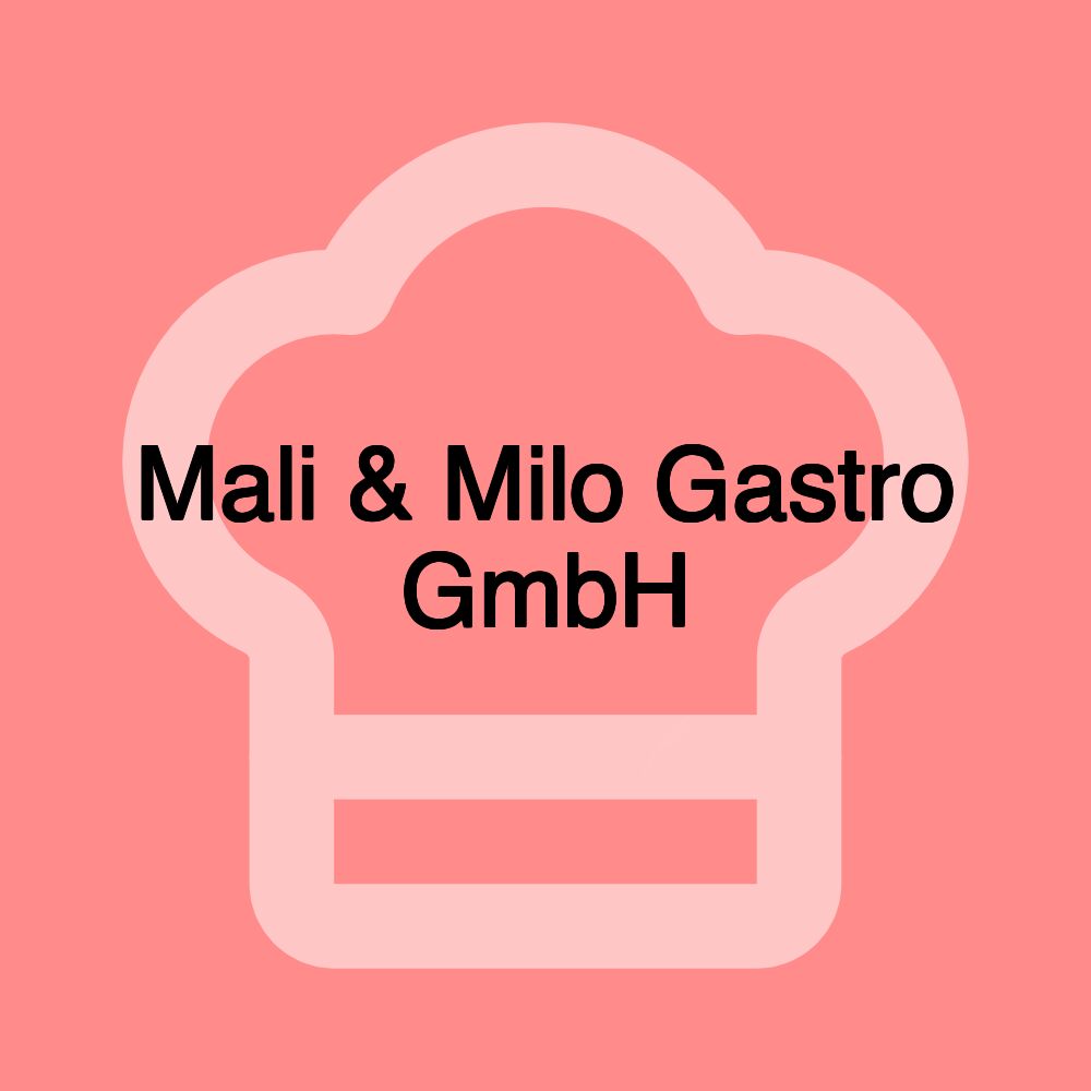 Mali & Milo Gastro GmbH