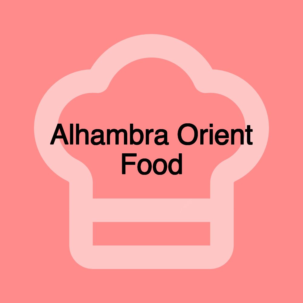 Alhambra Orient Food