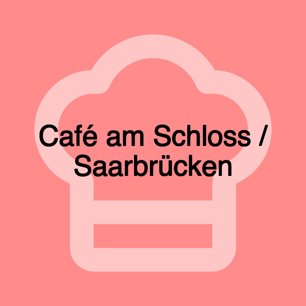 Café am Schloss / Saarbrücken Café am Schloss / Saarbrücken