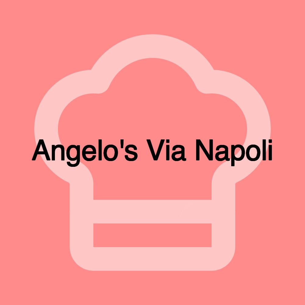Angelo's Via Napoli Angelo's Via Napoli
