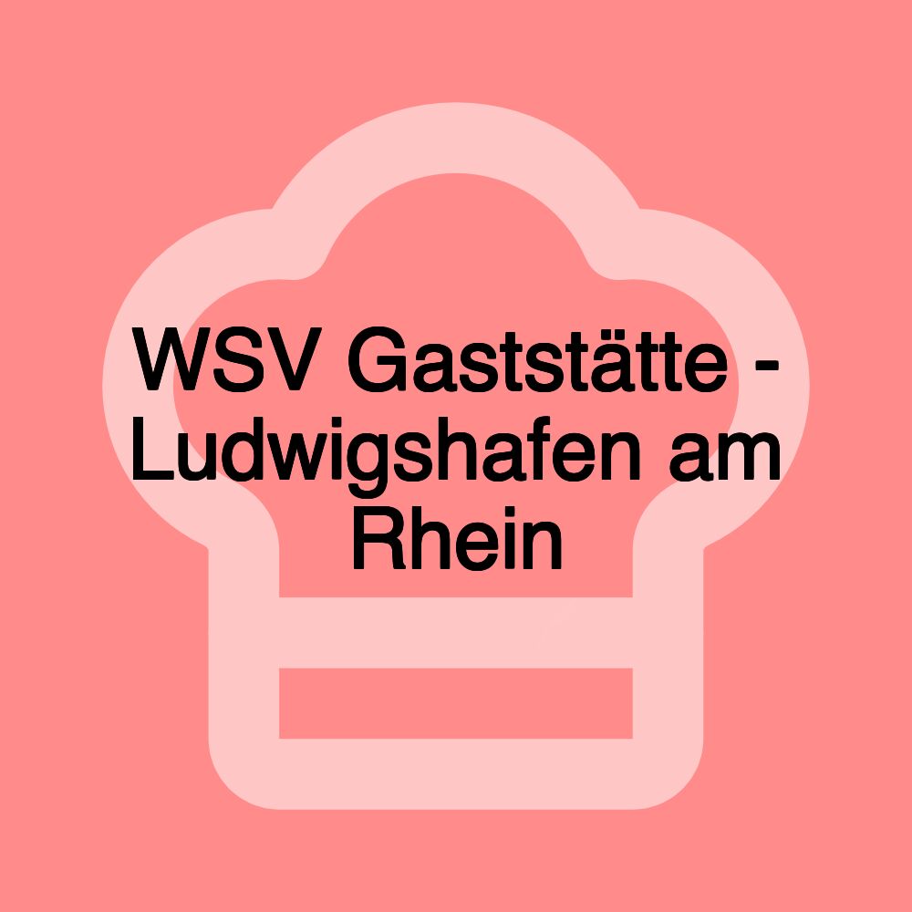 WSV Gaststätte - Ludwigshafen am Rhein WSV Gaststätte - Ludwigshafen am Rhein