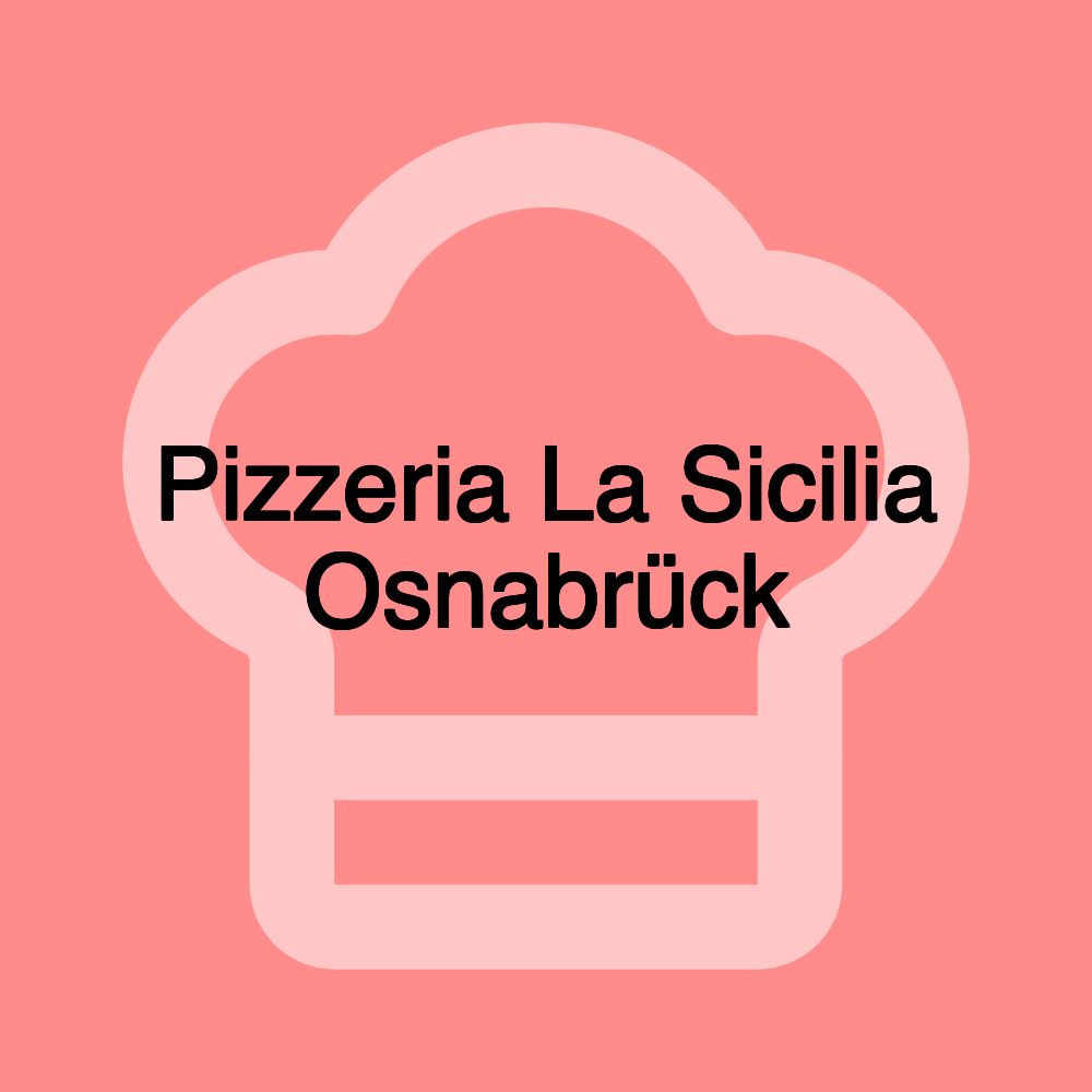 Pizzeria La Sicilia Osnabrück