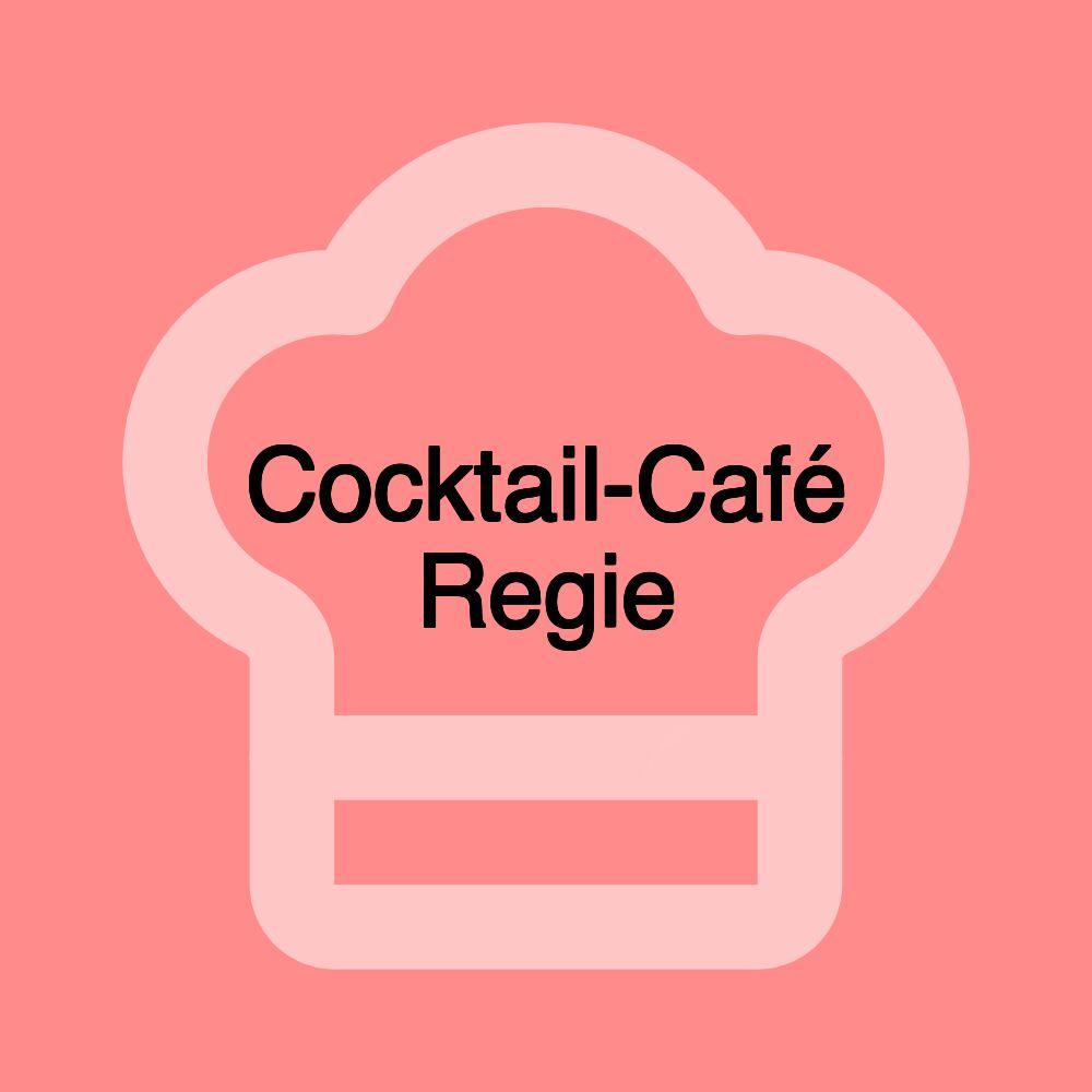 Cocktail-Café Regie Cocktail-Café Regie