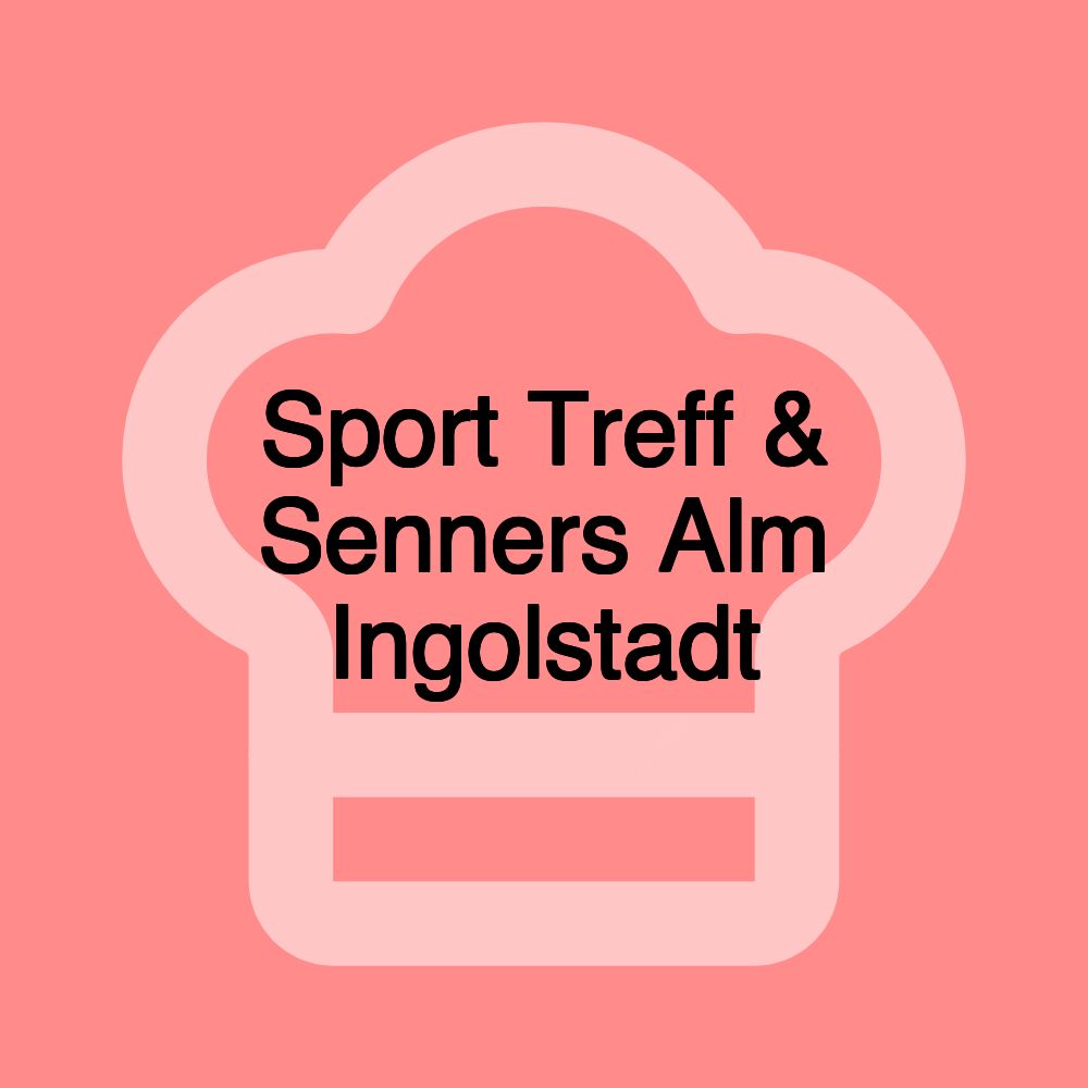 Sport Treff & Senners Alm Ingolstadt