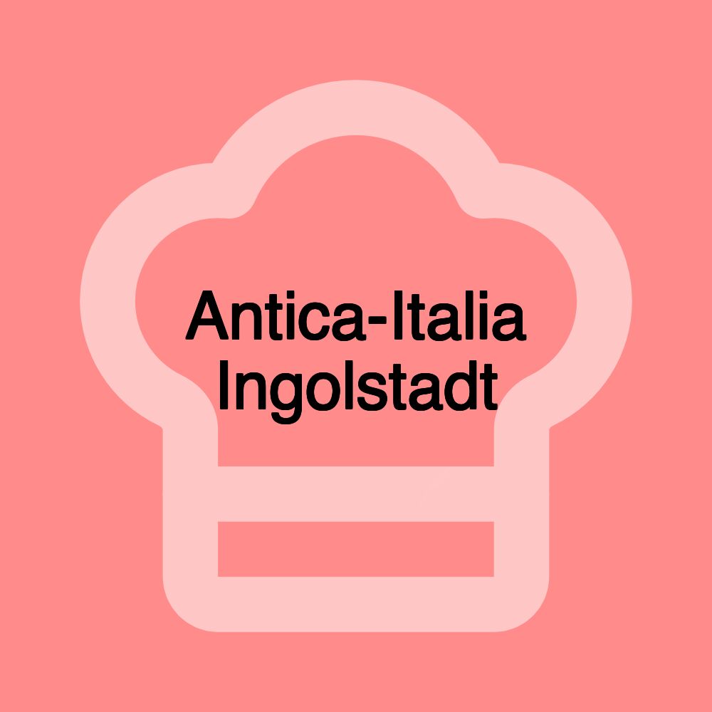 Antica-Italia Ingolstadt Antica-Italia Ingolstadt