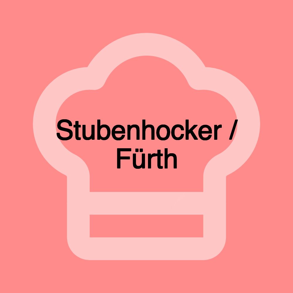 Stubenhocker / Fürth Stubenhocker / Fürth