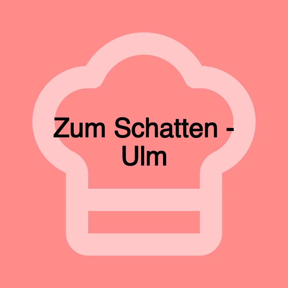 Zum Schatten - Ulm