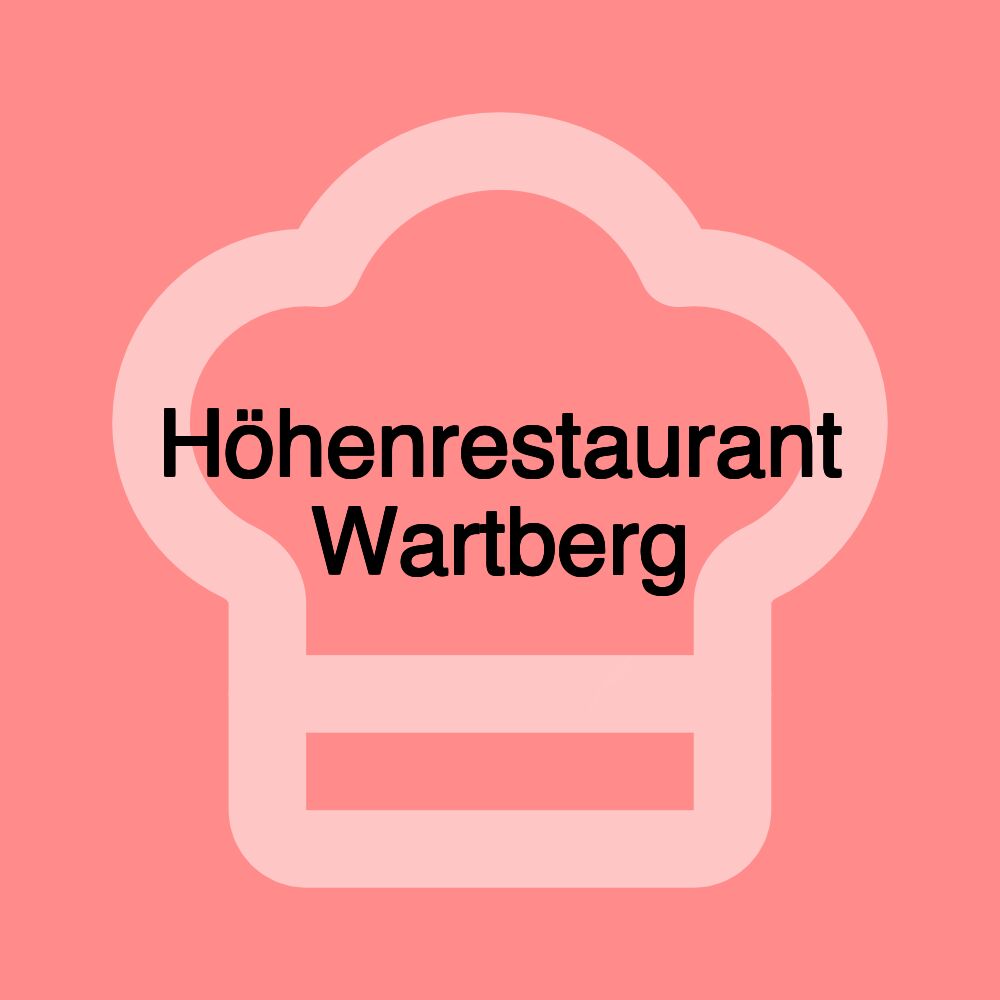 Höhenrestaurant Wartberg Höhenrestaurant Wartberg