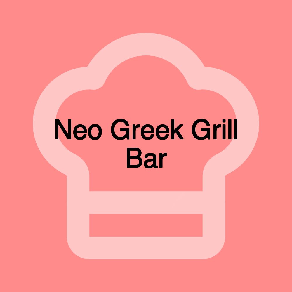 Neo Greek Grill Bar