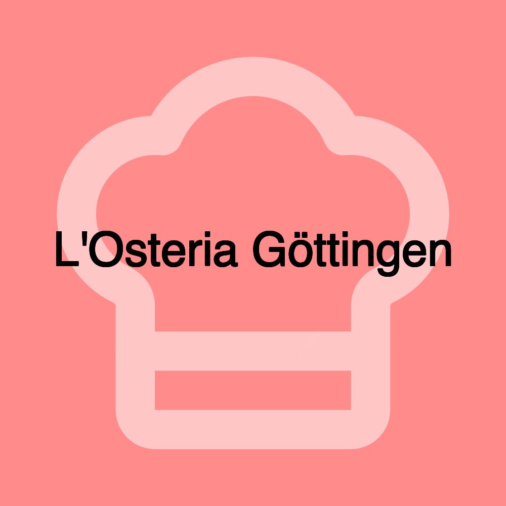 L'Osteria Göttingen