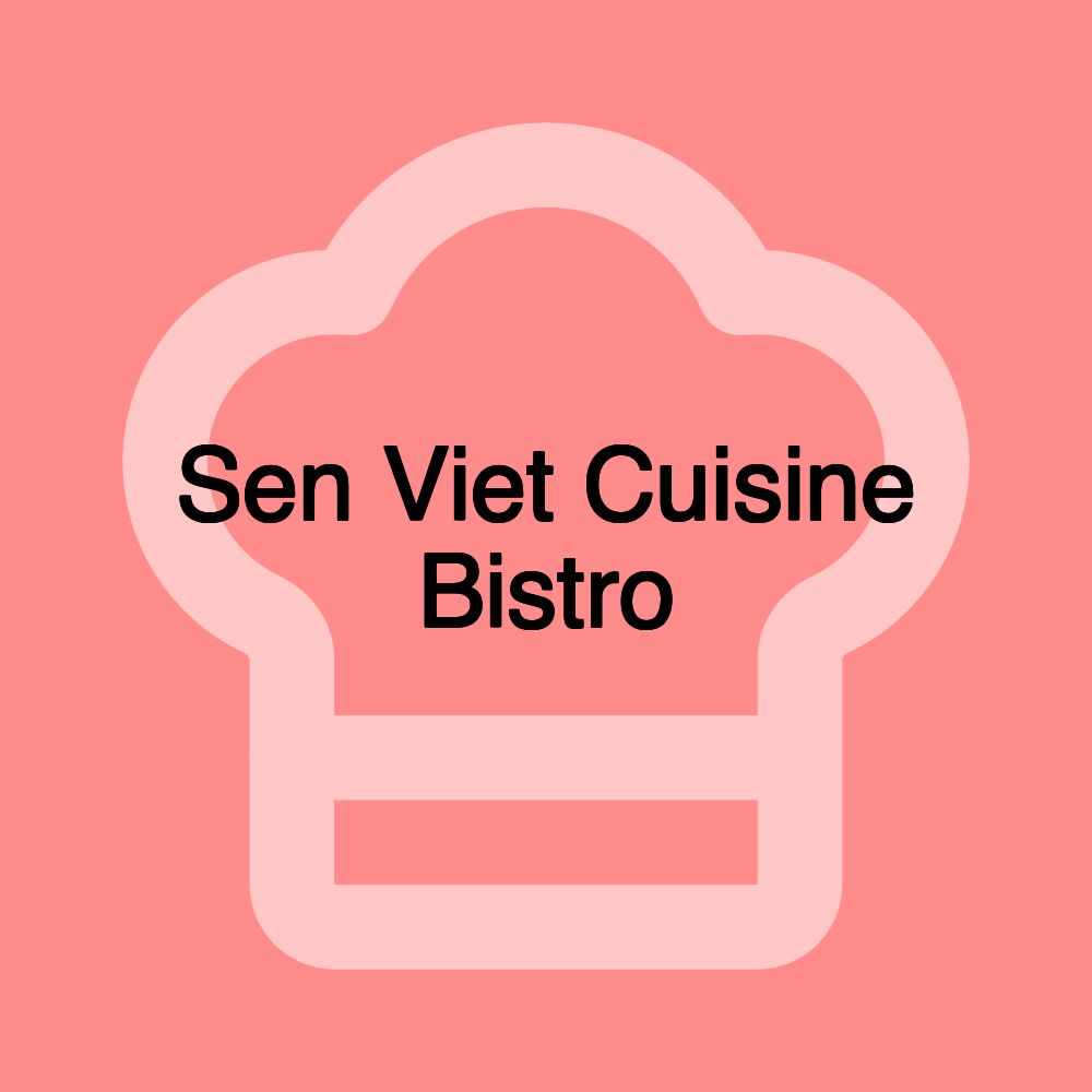 Sen Viet Cuisine Bistro
