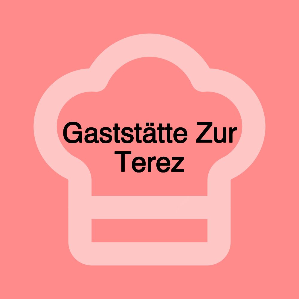 Gaststätte Zur Terez