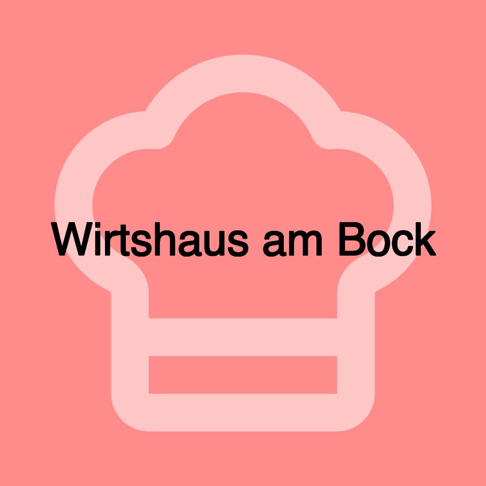 Wirtshaus am Bock Wirtshaus am Bock