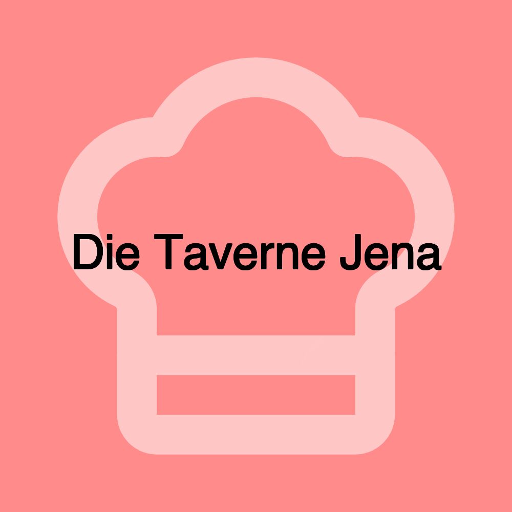 Die Taverne Jena