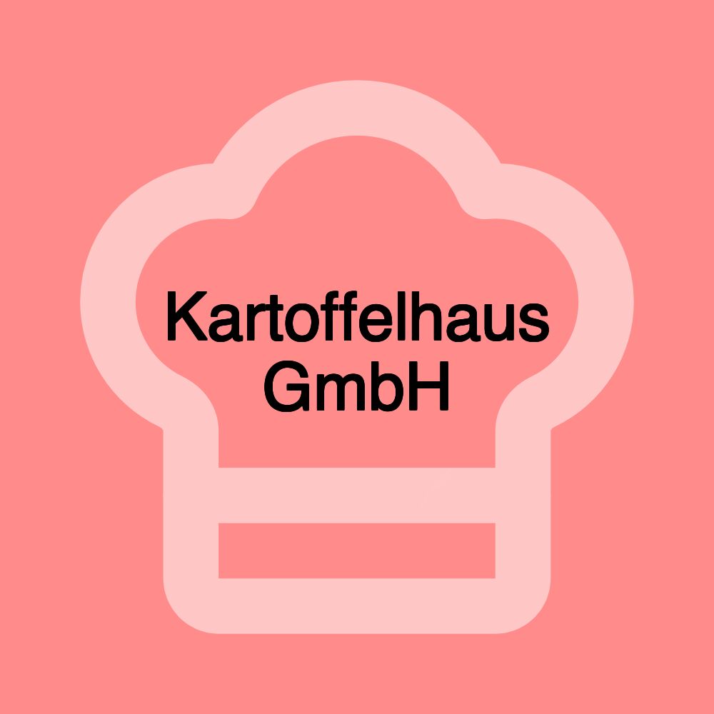 Kartoffelhaus GmbH
