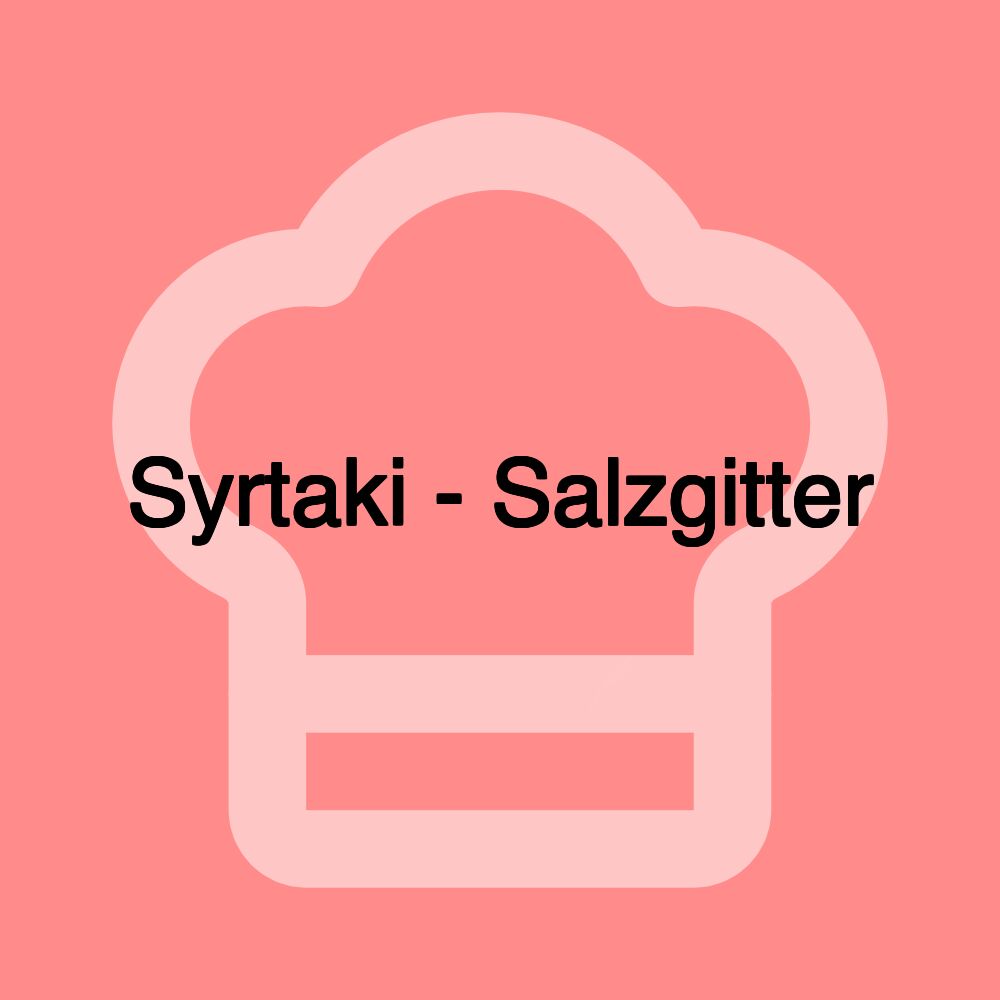 Syrtaki - Salzgitter
