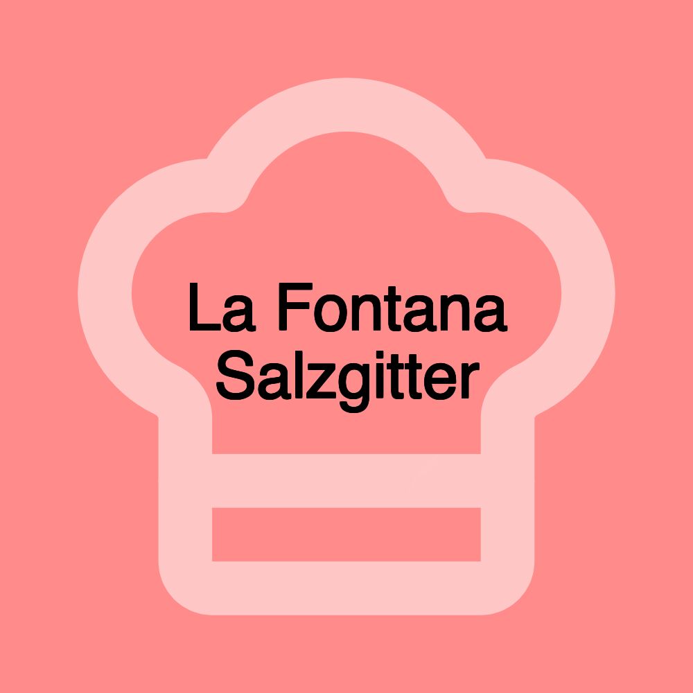 La Fontana Salzgitter