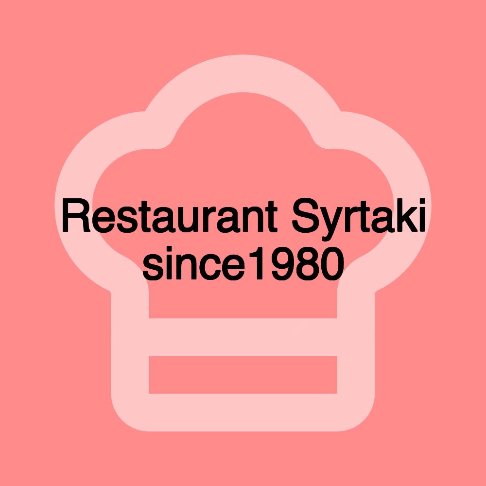 Restaurant Syrtaki since1980
