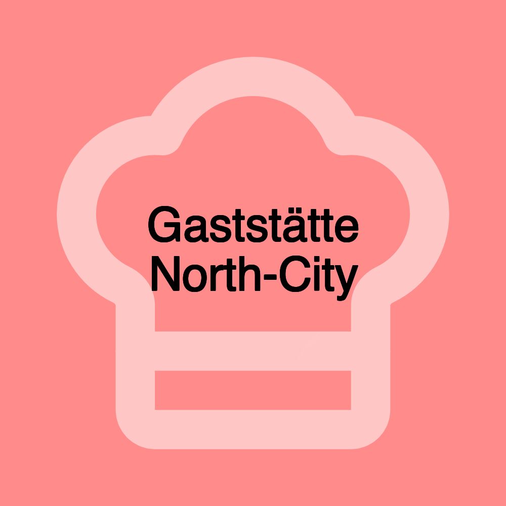 Gaststätte North-City Gaststätte North-City