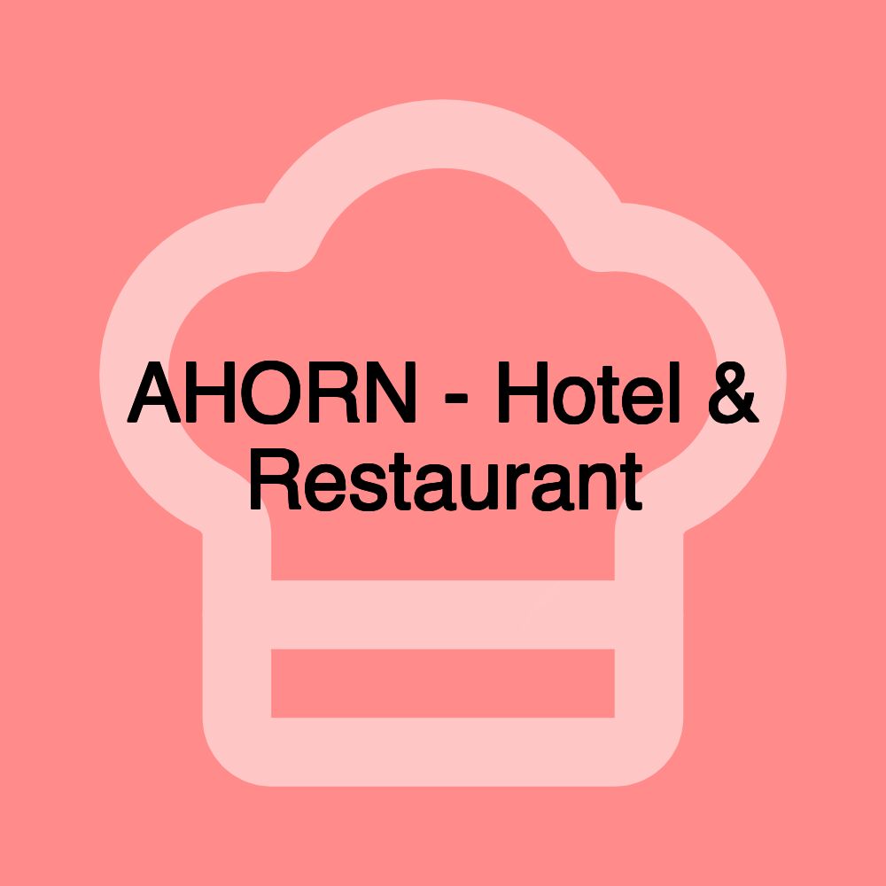 AHORN - Hotel & Restaurant