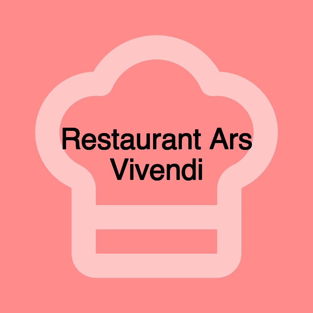 Restaurant Ars Vivendi Restaurant Ars Vivendi