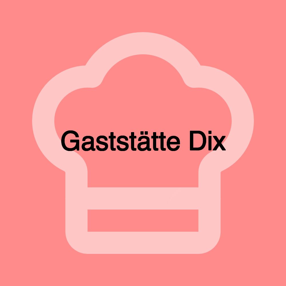 Gaststätte Dix