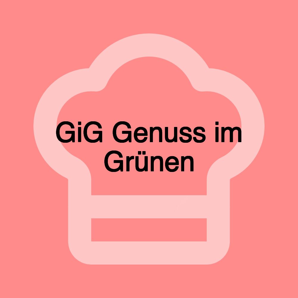 GiG Genuss im Grünen
