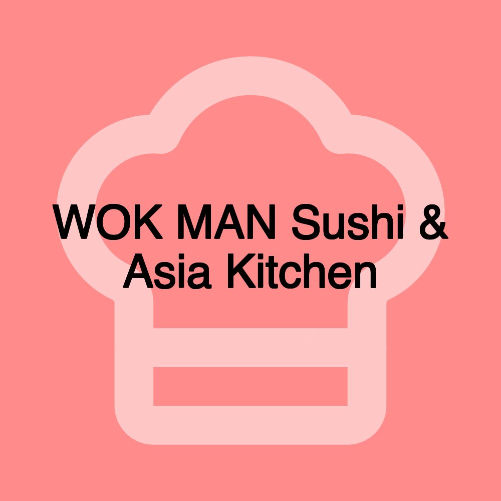 WOK MAN Sushi & Asia Kitchen WOK MAN Sushi & Asia Kitchen