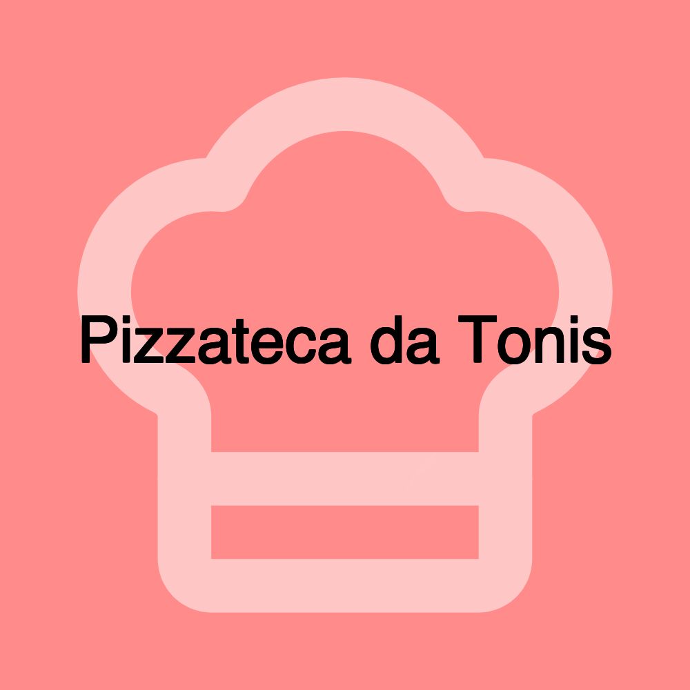 Pizzateca da Tonis