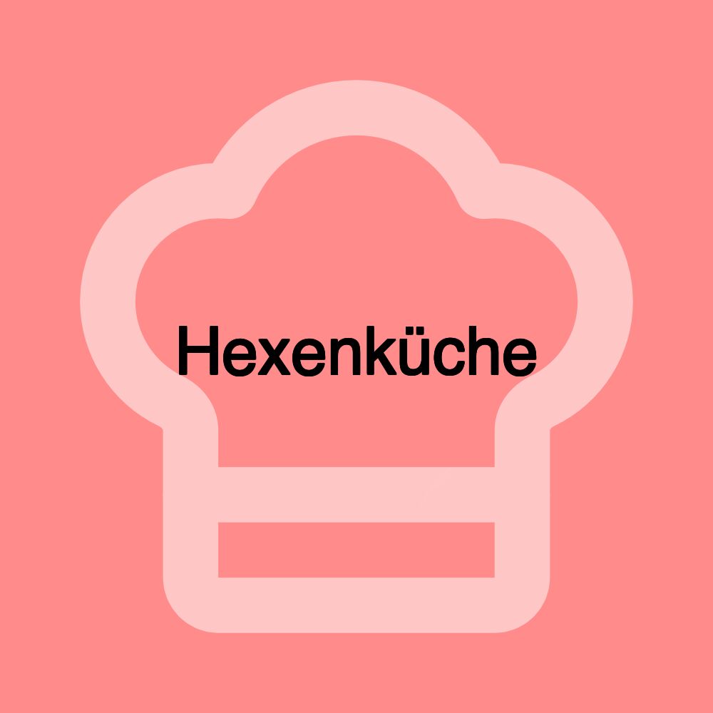 Hexenküche Hexenküche