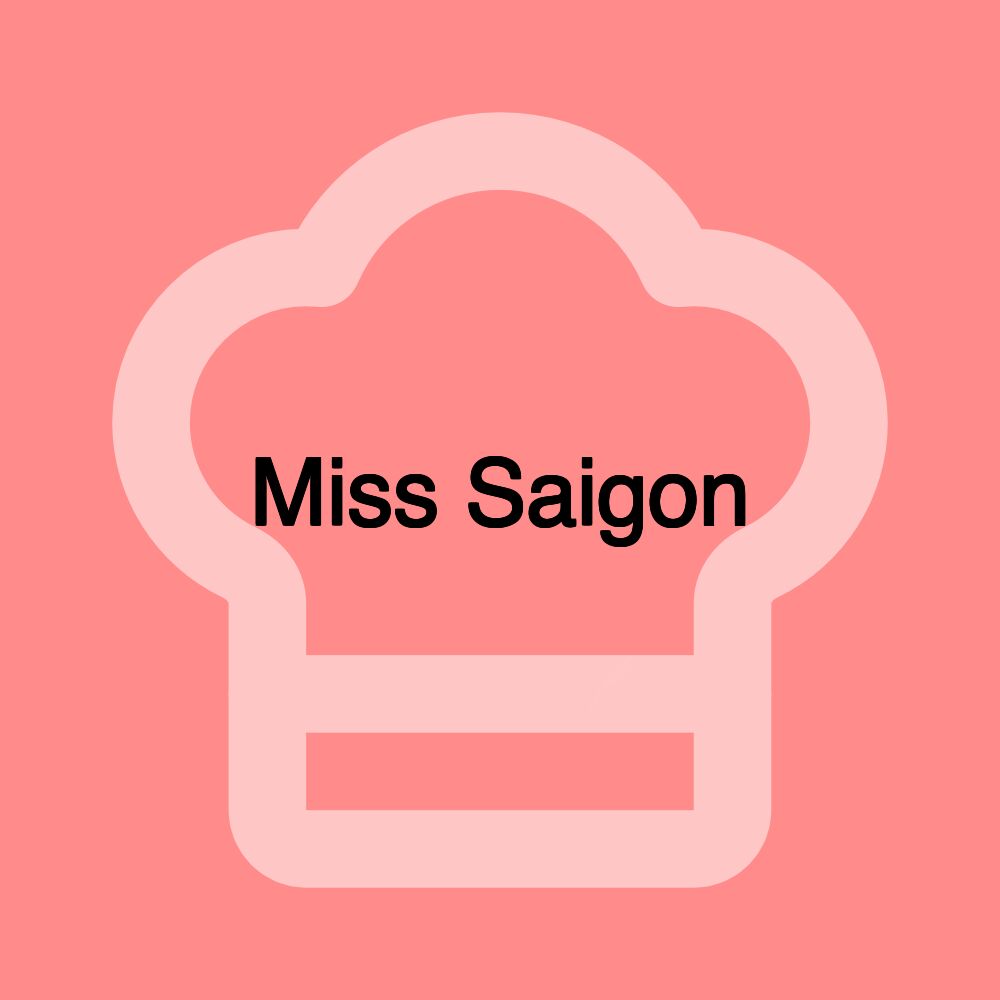 Miss Saigon Miss Saigon