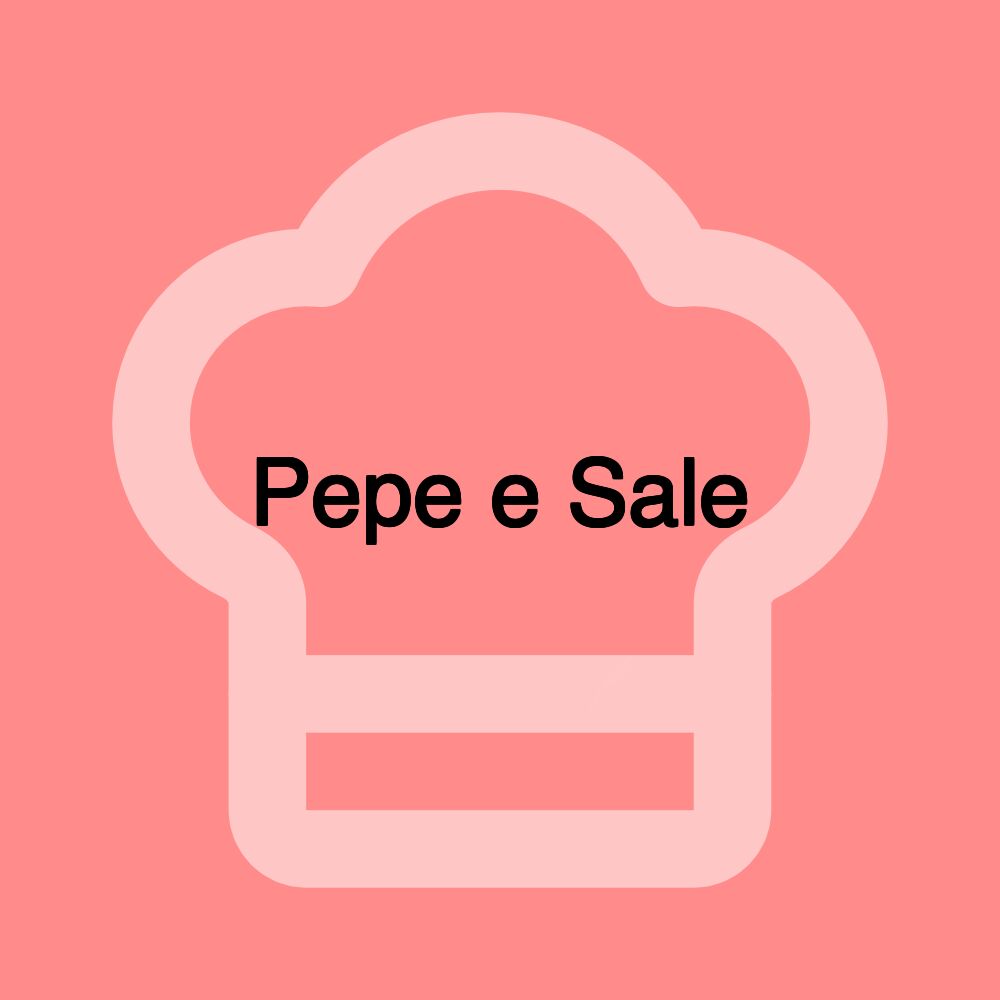 Pepe e Sale