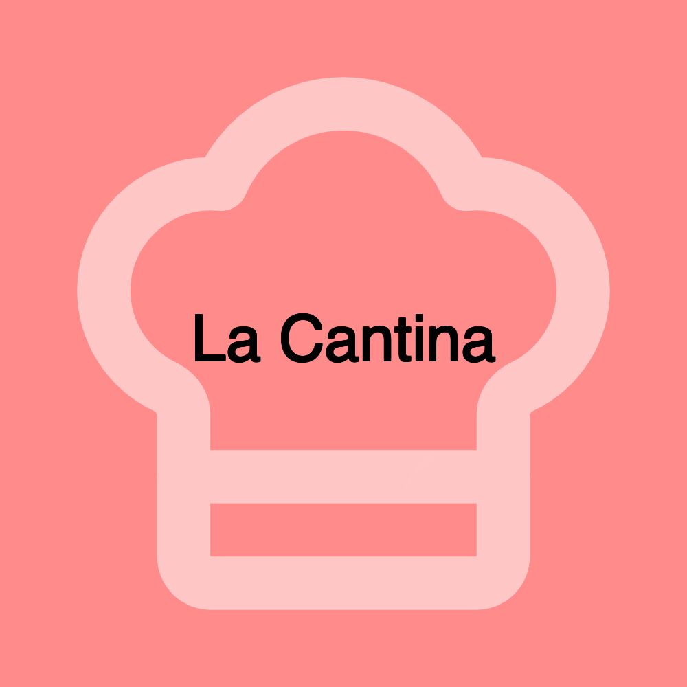La Cantina La Cantina