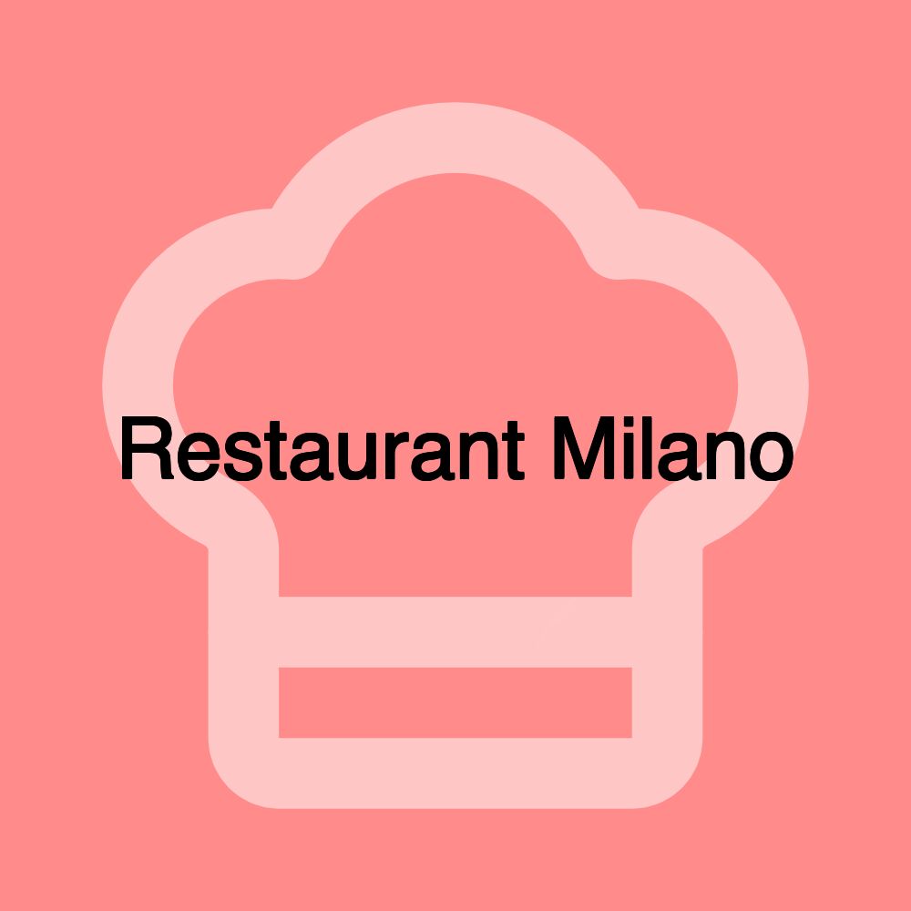 Restaurant Milano Restaurant Milano