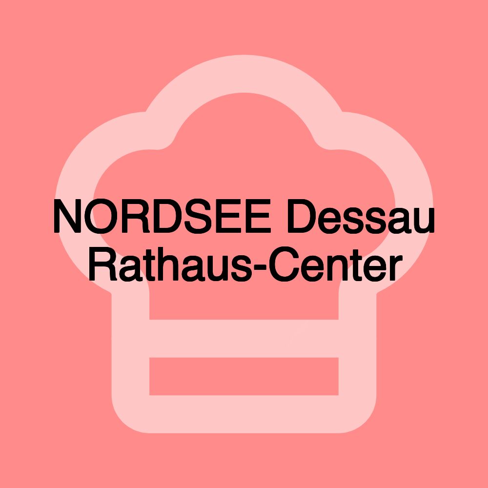 NORDSEE Dessau Rathaus-Center