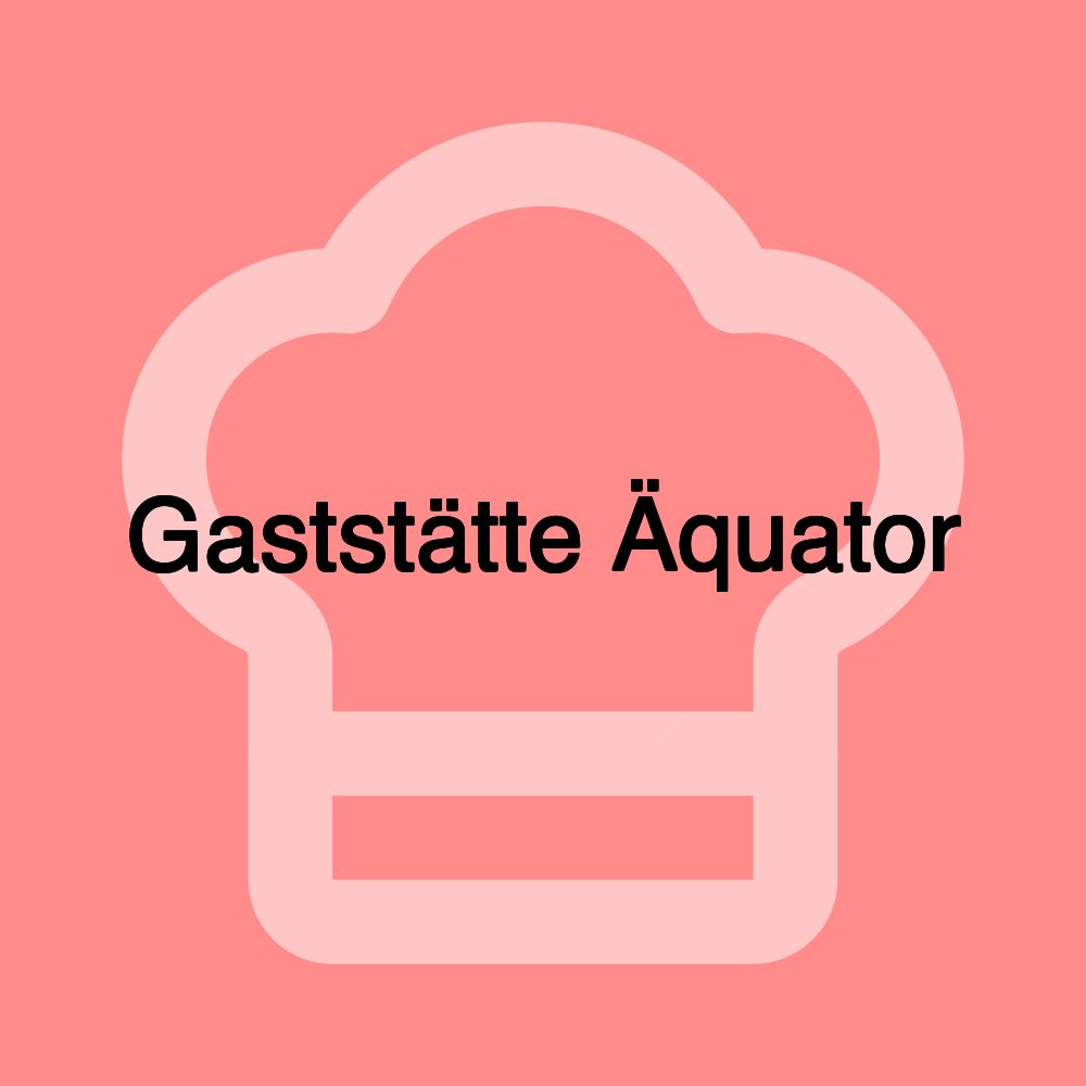 Gaststätte Äquator