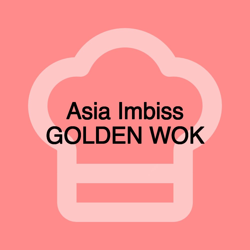 Asia Imbiss GOLDEN WOK