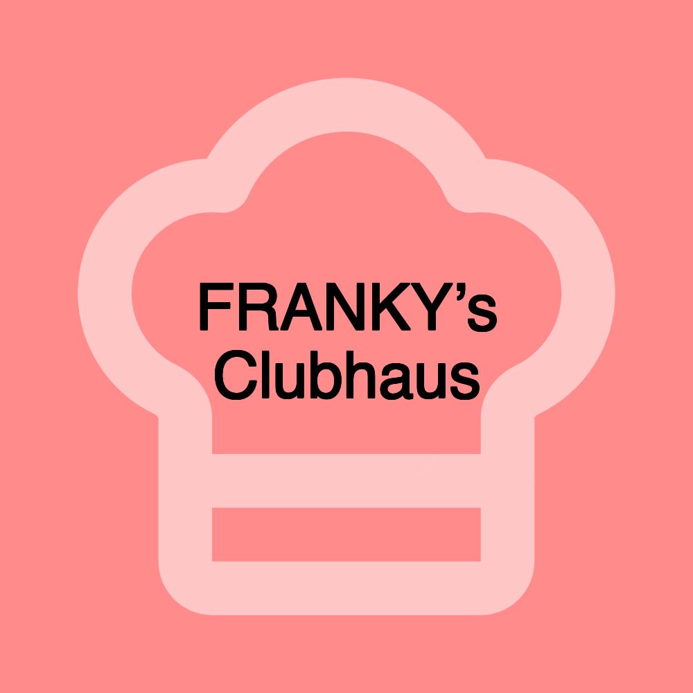 FRANKY’s Clubhaus FRANKY’s Clubhaus