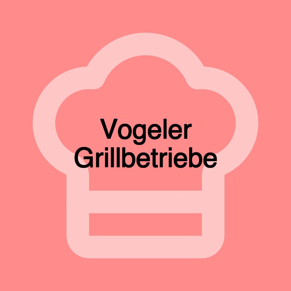 Vogeler Grillbetriebe
